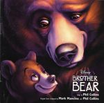 Mark Mancina, Phil Collins – Brother Bear - An Original Disney Records Soundtrack cover art