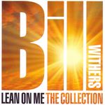 Bill Withers – Lean On Me (The Collection) cover art
