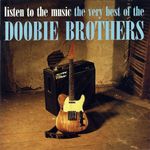 The Doobie Brothers – Listen To The Music ⋅ The Very Best Of The Doobie Brothers cover art