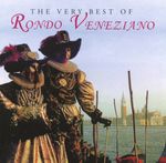 Rondò Veneziano – The Very Best Of Rondo Veneziano cover art